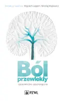 Okładka: Ból przewlekły. Ujęcie kliniczne i psychologiczne