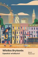 Okładka: Wielka Brytania. Upadek wielkości
