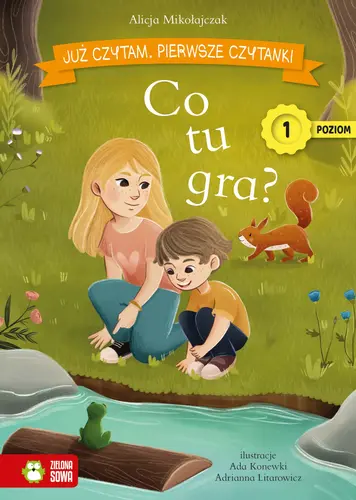 Okładka: Już czytam. Pierwsze czytanki. Poziom 1. Co tu gra?