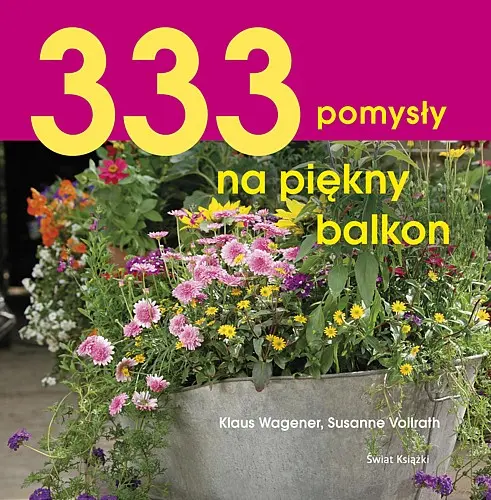 Okładka: 333 pomysły na piękny balkon