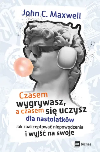 Okładka: Czasem wygrywasz, a czasem się uczysz! Dla nastolatków