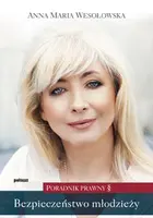 Okładka: Bezpieczeństwo młodzieży. Poradnik prawny