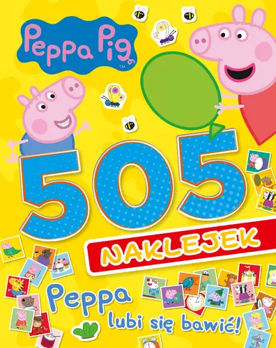 Okładka: Peppa Pig. 505 naklejek. Peppa lubi się bawić!