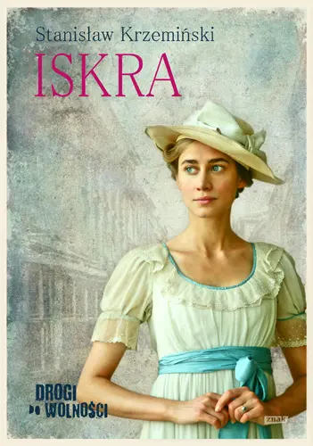 Okładka: Drogi do wolności. Iskra
