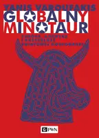 Okładka: Globalny Minotaur. Ameryka, Europa i przyszłość światowej gospodarki