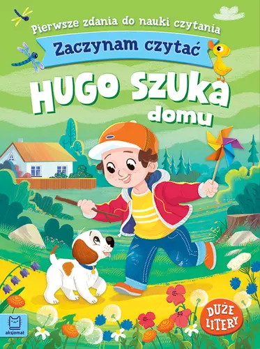 Okładka: Zaczynam czytać. Duże litery. Pierwsze zdania do nauki czytania. Hugo szuka domu