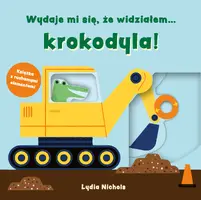 Okładka: Wydaje mi się, że widziałem… krokodyla