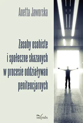 Okładka: Zasoby osobiste i społeczne skazanych w procesie oddziaływań penitencjarnych
