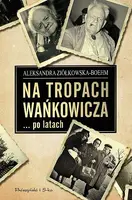 Okładka: Na tropach Wańkowicza... po latach