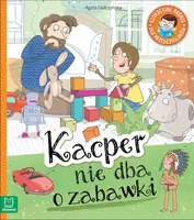 Okładka: Kacper nie dba o zabawki. Edukacyjne baśnie dla przedszkolaków