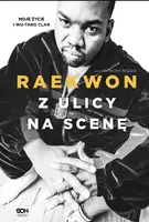 Okładka: Z ulicy na scenę. Moje życie i Wu-Tang Clan