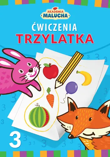 Okładka: Akademia malucha Ćwiczenia trzylatka