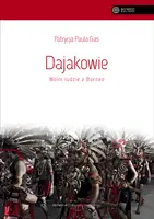 Okładka: Dajakowie. Wolni ludzie z Borneo