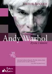 Okładka: Andy Warhol. Życie i śmierć