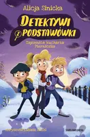 Okładka: Detektywi z podstawówki. Tajemnica kucharza Pierniczka