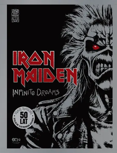 Okładka: Iron Maiden. Infinite Dreams. Oficjalna ilustrowana historia