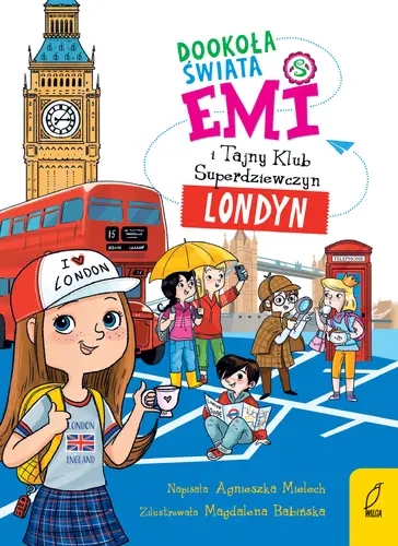 Okładka: Emi i Tajny Klub Superdziewczyn. Dookoła świata. Londyn