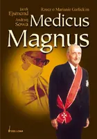 Okładka: Medicus magnus. Rzecz o Marianie Garlickim