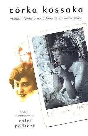 Okładka: Córka Kossaka. Wspomnienia o Magdalenie Samozwaniec