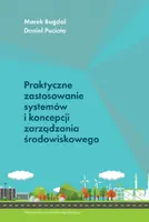 Okładka: Praktyczne zastosowanie systemów i koncepcji zarządzania środowiskowego