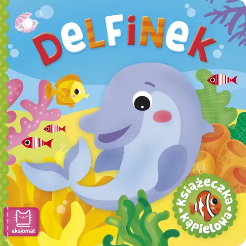 Okładka: Książeczka kąpielowa. Delfinek