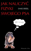 Okładka: Jak nauczyć fizyki swojego psa