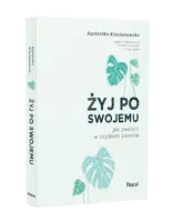 Okładka: Żyj po swojemu. Jak zwolnić w szybkim świecie