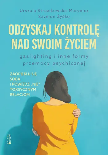 Okładka: Odzyskaj kontrolę nad swoim życiem