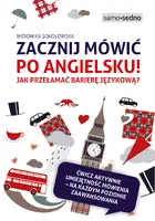 Okładka: Zacznij mówić po angielsku! Jak przełamać barierę językową?