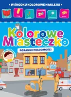 Okładka: Kolorowe miasteczko. Poranne wiadomości