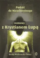 Okładka: Podróż do Nieuchwytnego. Rozmowy z Krystianem Lupą