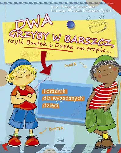 Okładka: Dwa grzyby w barszcz, czyli Bartek i Darek na tropie...