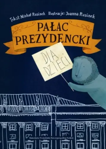 Okładka: Pałac Prezydencki dla dzieci