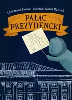 Okładka: Pałac Prezydencki dla dzieci