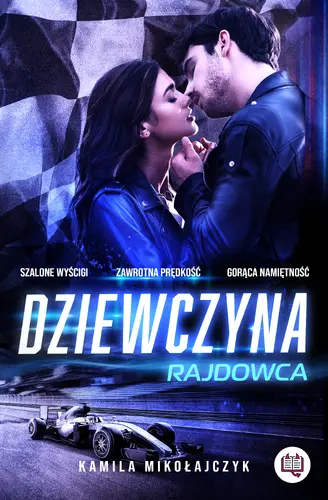 Okładka: Dziewczyna rajdowca. Bez ograniczeń. Tom 1