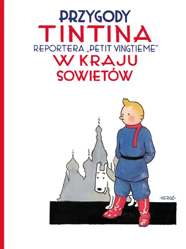 Okładka: Tintin w kraju Sowietów, tom 1. Przygody Tintina