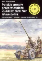 Okładka: Polskie armaty przeciwlotnicze 75 mm wz. 36/37 oraz 40 mm Bofors. Zeszyt nr 183