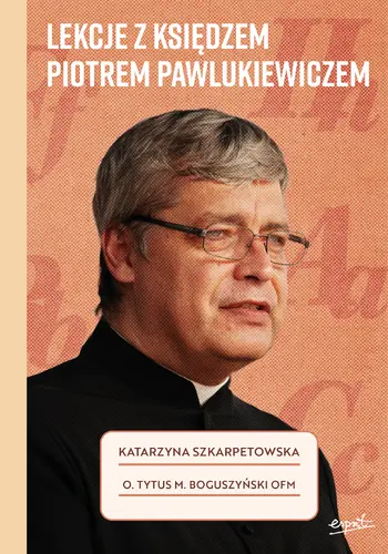 Okładka: Lekcje z księdzem Piotrem Pawlukiewiczem