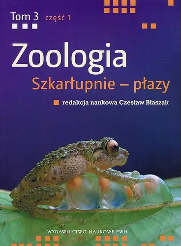Okładka: Zoologia. Tom 3. Część 1. Szkarłupnie - płazy