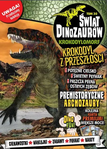 Okładka: Świat Dinozaurów cz. 30 KROKODYLOMORF