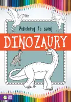 Okładka: Pokoloruj to sam! Dinozaury
