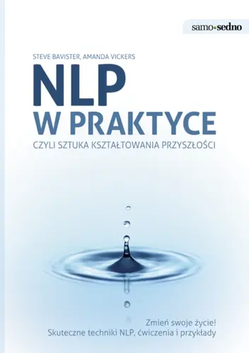 Okładka: Samo Sedno - NLP w praktyce, czyli sztuka kształtowania przyszłości