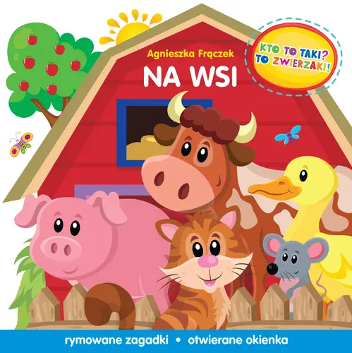 Okładka: Kto to taki? To zwierzaki! Na wsi