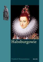 Okładka: Habsburgowie. Krwawy ród Europy