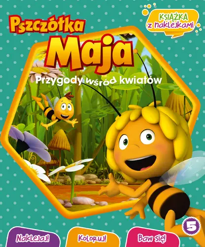 Okładka: Pszczółka Maja Naklejaj! Koloruj! Baw się! Przygody wśród kwiatów
