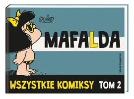 Okładka: Mafalda. Wszystkie komiksy. Tom 2