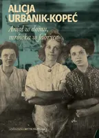 Okładka: Anioł w domu, mrówka w fabryce