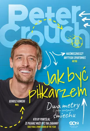 Okładka: Peter Crouch. Jak być piłkarzem. Dwa metry śmiechu