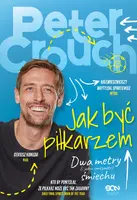 Okładka: Peter Crouch. Jak być piłkarzem. Dwa metry śmiechu