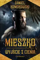 Okładka: Mieszko. Wyjście z cienia